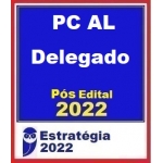 PC AL - Delegado Civil - Pós Edital (E 2022) Polícia Civil de Alagoas